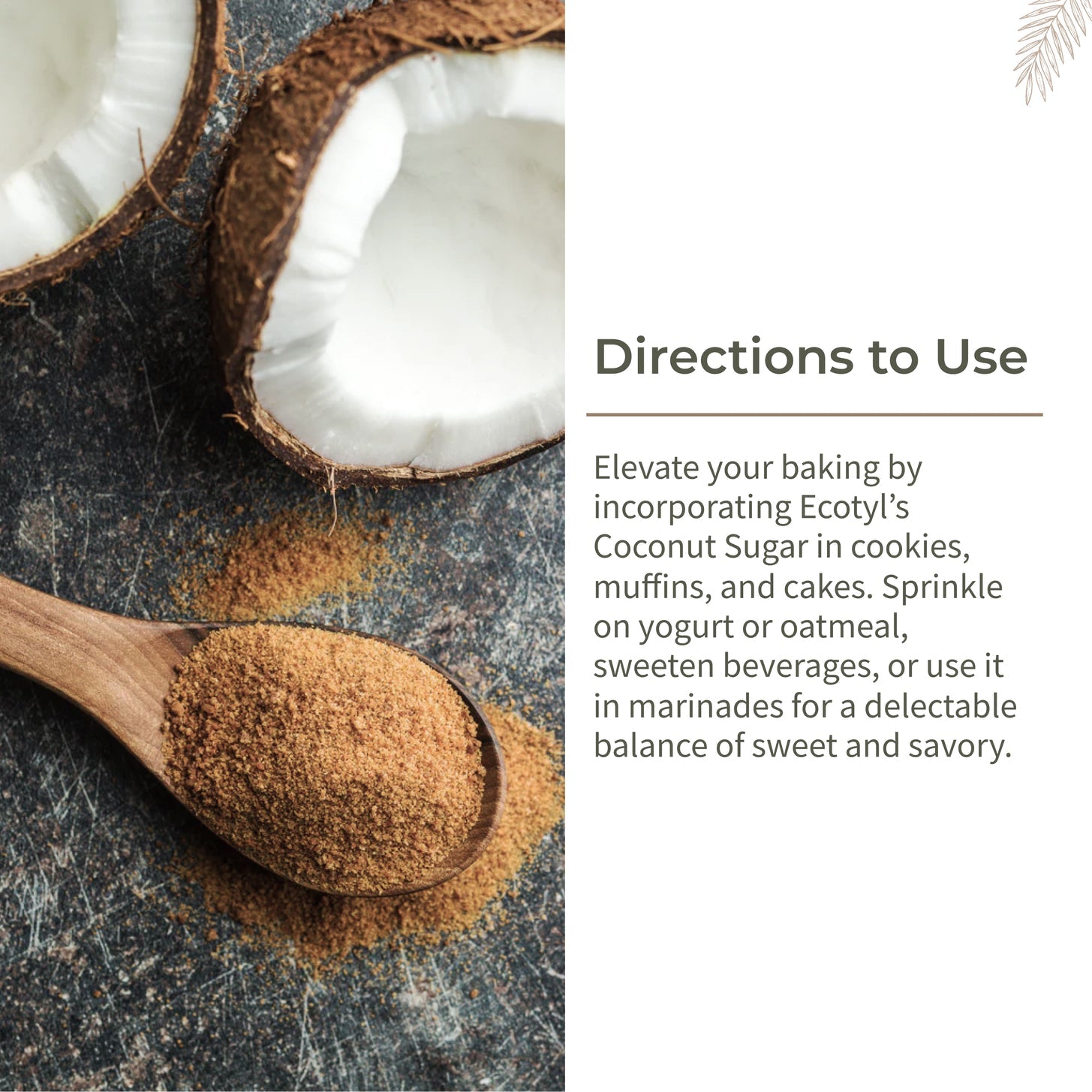 Coconut Sugar- 300g | Blossom Sugar | Natural Sweetener – Cooking & Baking Supplies on Brown Living™. SKU: ECOTYL00008. Img 4.