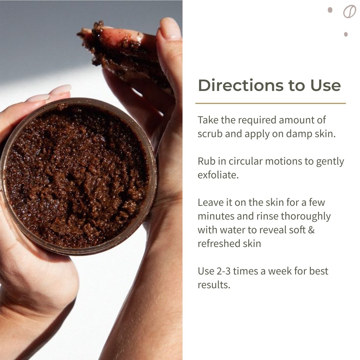 Natural Coffee Body Scrub | For Gentle Exfoliation | No Silicones & Mineral Oil | 100g – Body Scrub on Brown Living™. SKU: ECOTYL00015. Img 5.