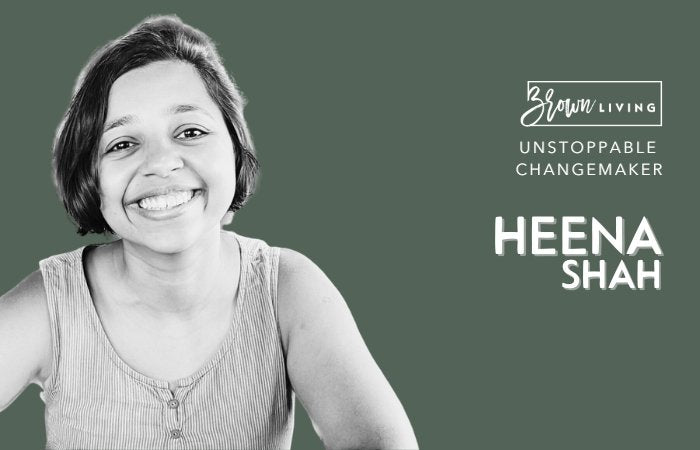 Building a Better World: Heena Shah's Quest for Sustainable Living - Brown Living™