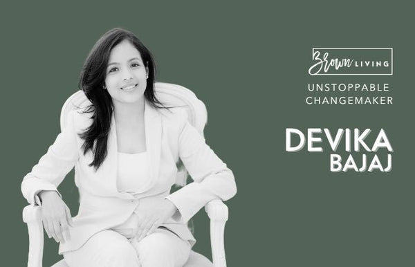 Devika Bajaj: An Active Endorser of the Sustainable Life - Brown Living™
