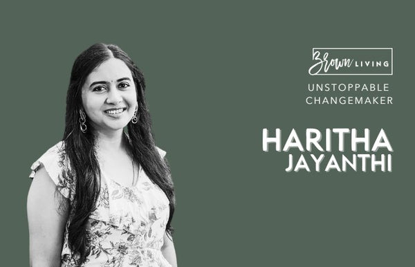 Environmental Science Educator Turned Ecopreneur: Haritha Jayanthi - Brown Living™