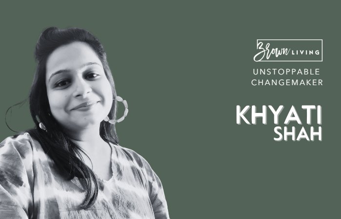 From Perfectionist to Activist: Khyati Shah's Journey to Sustainable Living - Brown Living™
