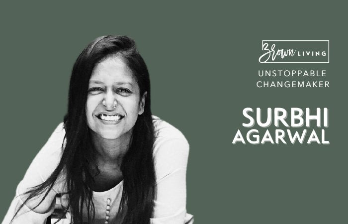 Learning and Unlearning to Become More Sustainable: Surbhi Agarwal's Story - Brown Living™