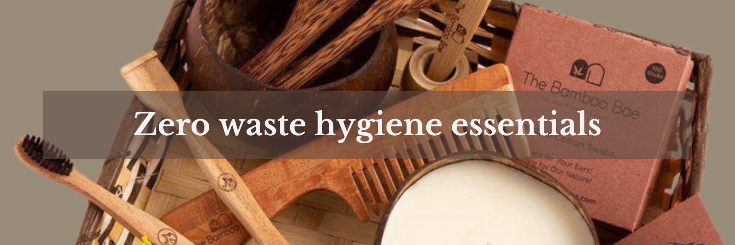 Zero Waste Hygiene Essentials