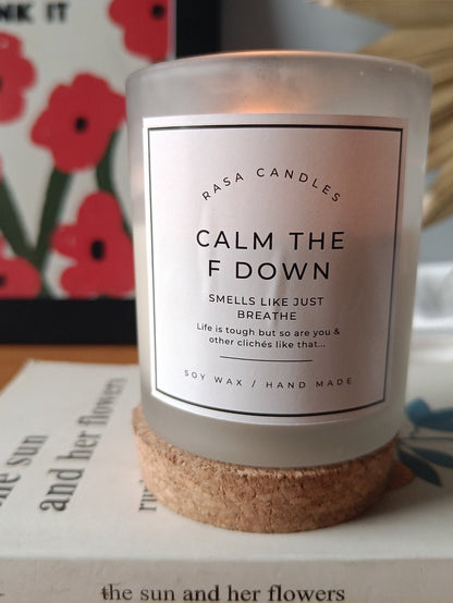 Calm The F Down Soy Wax Candle - Sweet Patchouli | Verified Sustainable by Brown Living™