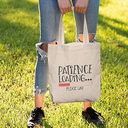 Premium Cotton Canvas Tote Bag - Patience Loading White | Verified Sustainable by Brown Living™